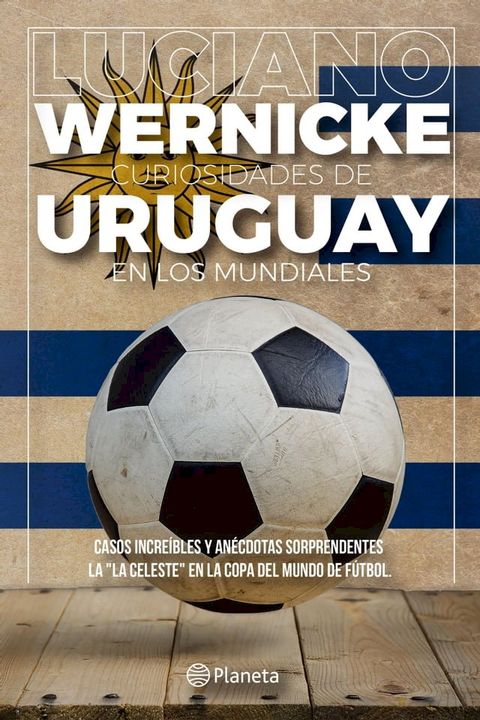 Curiosidades de Uruguay en los Mundiales(Kobo/電子書)