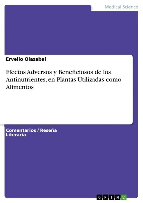 Efectos Adversos y Beneficiosos de los Antinutrientes, en Plantas Utilizadas como Alimentos(Kobo/電子書)