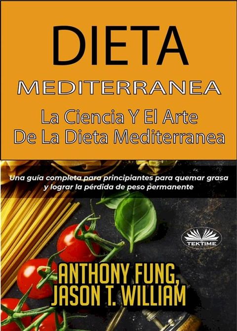 Dieta Mediterr&aacute;nea - La Ciencia Y El Arte De La Dieta Mediterr&aacute;nea(Kobo/電子書)