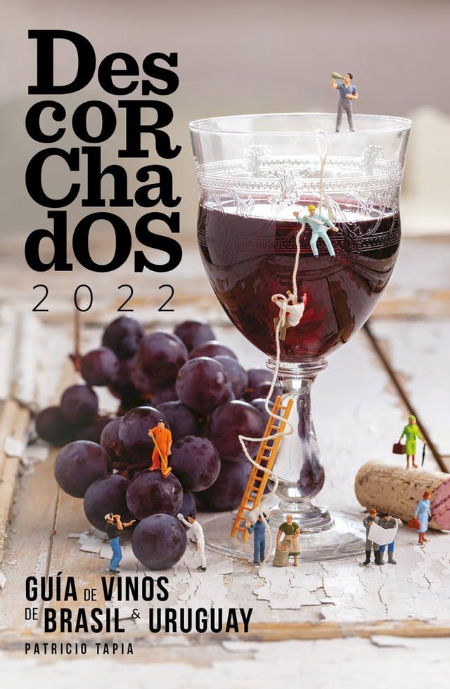  Descorchados 2022 Gu&iacute;a de vinos de Brasil & Uruguay(Kobo/電子書)