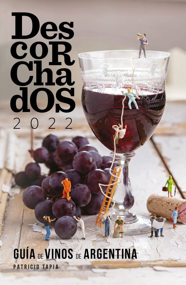  Descorchados 2022 Guía de vinos de Argentina(Kobo/電子書)