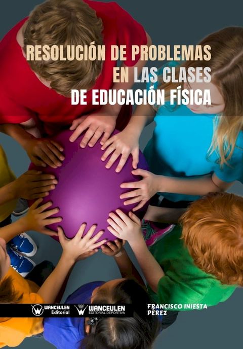 Resoluci&oacute;n de Problemas en las Clases de Educaci&oacute;n F&iacute;sica(Kobo/電子書)