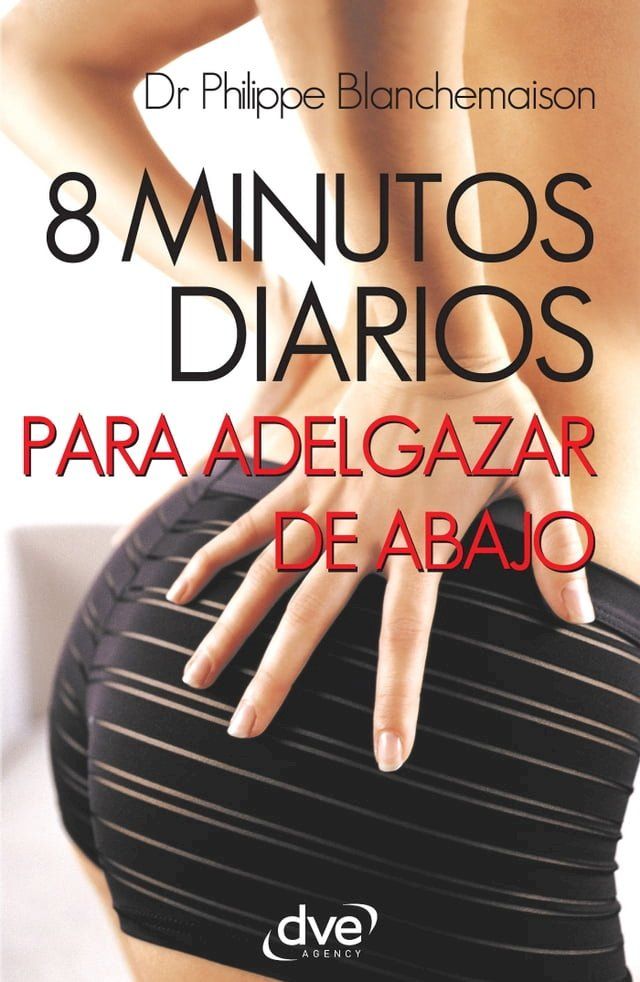  8 minutos diarios para adelgazar de abajo(Kobo/電子書)