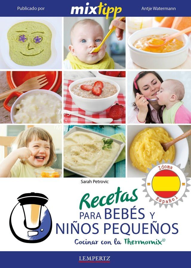  MIXtipp: Recetas para Beb&eacute;s y Ni&ntilde;os Peque&ntilde;os (espa&ntilde;ol)(Kobo/電子書)