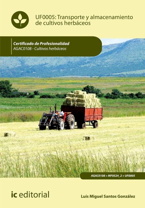 Transporte y almacenamiento de cultivos herb&aacute;ceos. AGAC0108(Kobo/電子書)