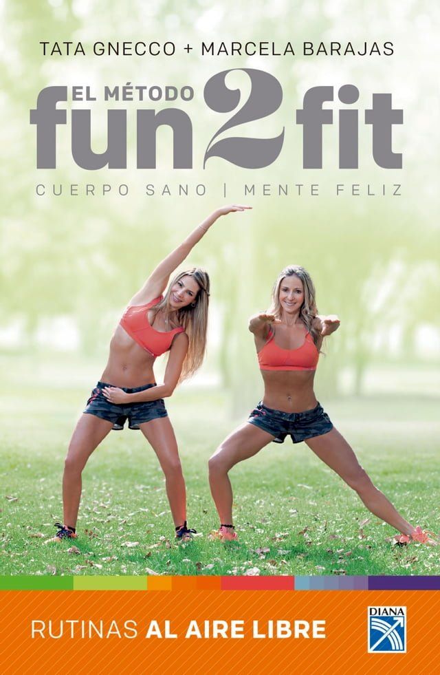  El m&eacute;todo Fun 2 fit rutinas al aire libre(Kobo/電子書)