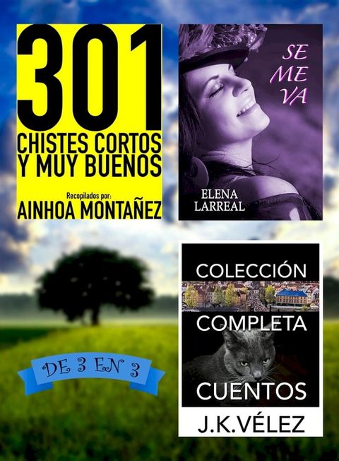 301 Chistes Cortos y Muy Buenos + Se me va + Colecci&oacute;n Completa Cuentos(Kobo/電子書)