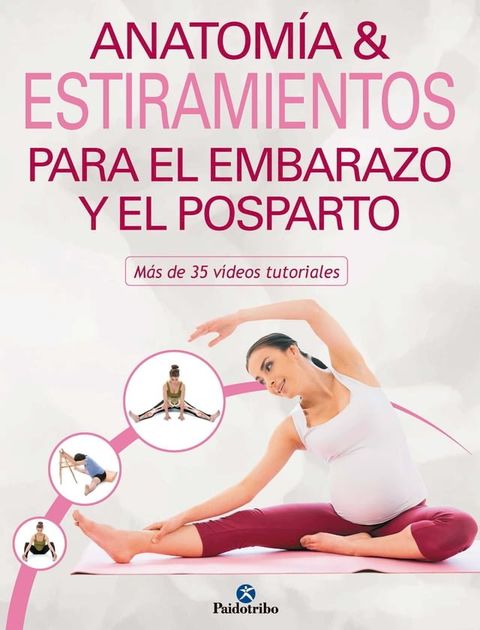 Anatom&iacute;a & estiramientos para el embarazo y el posparto (Color)(Kobo/電子書)