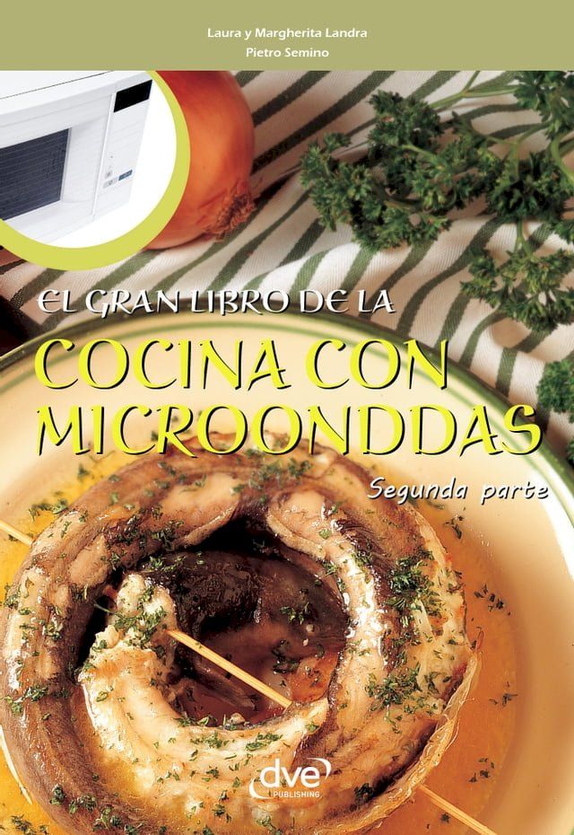  El gran libro de la cocina con microondas - Segunda parte(Kobo/電子書)