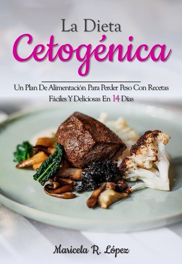  La Dieta Cetog&eacute;nica En 14 D&iacute;as(Kobo/電子書)