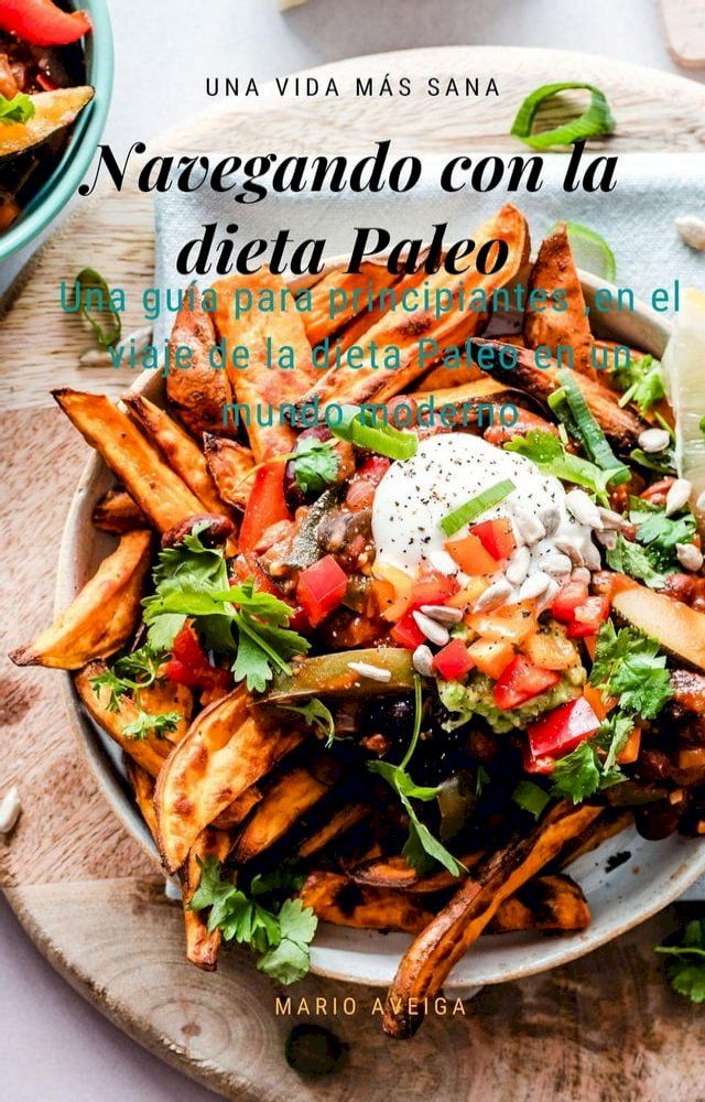  Navegando con la dieta Paleo(Kobo/電子書)