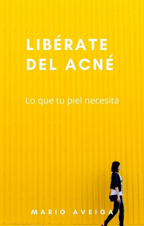 Libérate del acné(Kobo/電子書)