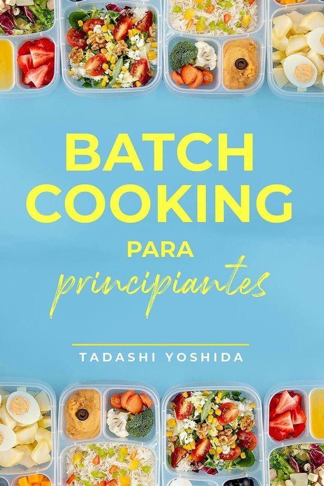  Batch cooking para principiantes(Kobo/電子書)