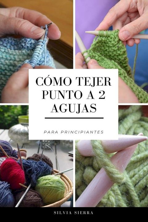 Cómo tejer punto a 2 agujas para principiantes(Kobo/電子書)