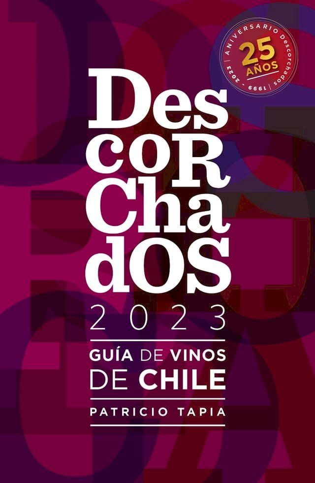  Descorchados 2023 Gu&iacute;a de vinos de Chile(Kobo/電子書)