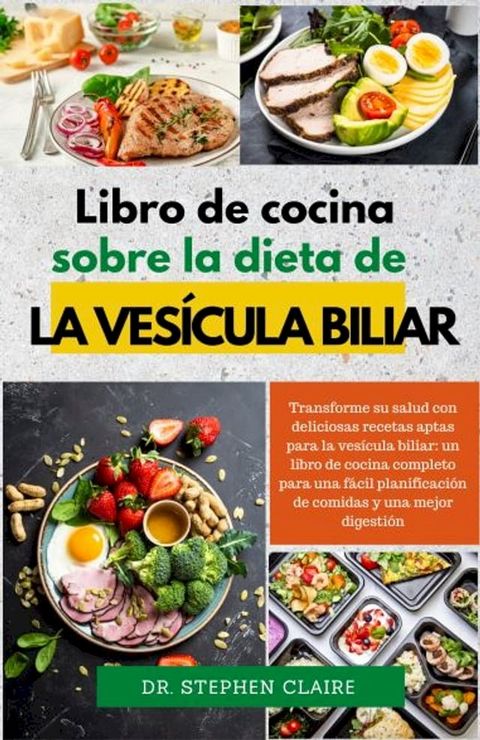 Libro de cocina sobre la dieta de la vesícula biliar(Kobo/電子書)