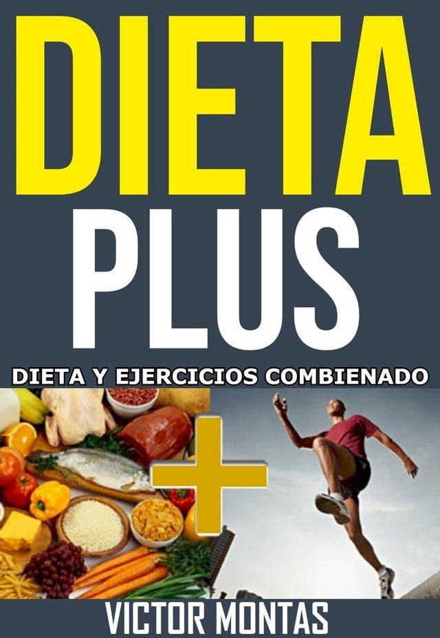  Dieta plus, dietas y ejercicios combinados(Kobo/電子書)