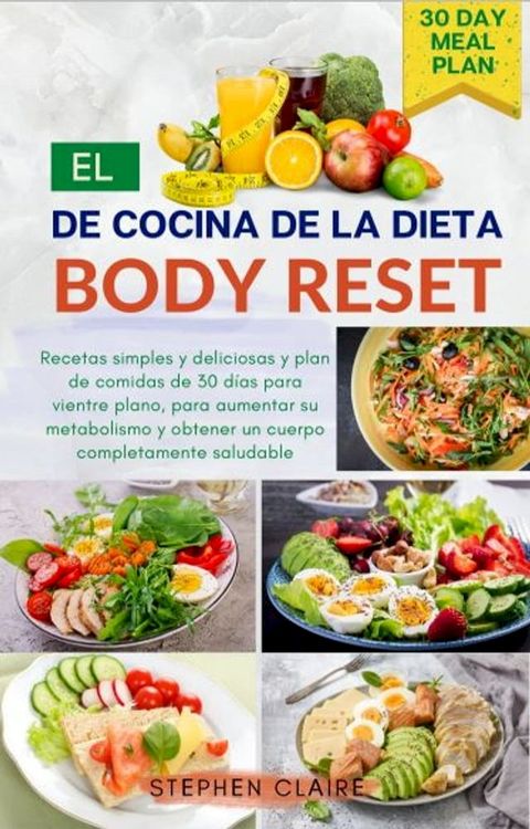 El libro de cocina de la dieta Body Reset(Kobo/電子書)