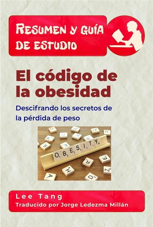  Resumen Y Gu&iacute;a De Estudio - El C&oacute;digo De La Obesidad: Descifrando Los Secretos De La P&eacute;rdida De Peso(Kobo/電子書)