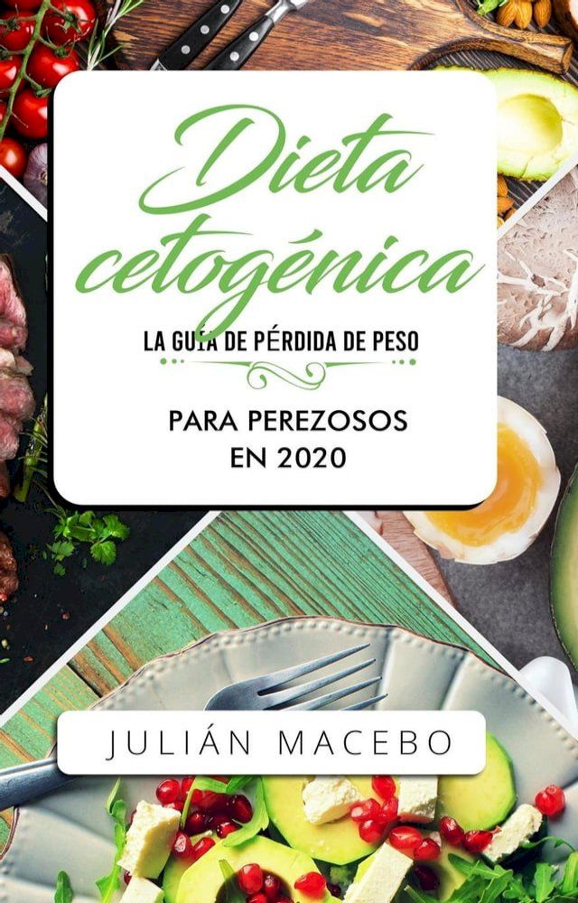  Dieta cetog&eacute;nica - La gu&iacute;a de p&eacute;rdida de peso para perezosos en 2020: Descubre la manera f&aacute;cil de quemar grasa con la dieta cetog&eacute;nica baja en carbohidratos - La gu&iacute;a completa para principiante...(Kobo/電子書)