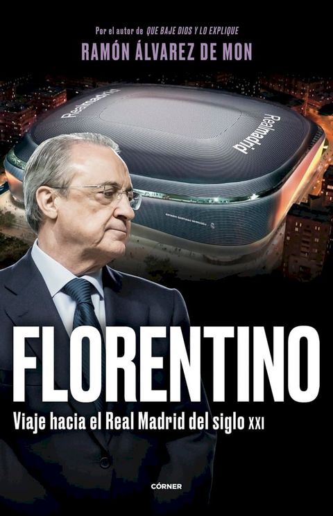 Florentino. Viaje hacia el Real Madrid del siglo XXI(Kobo/電子書)