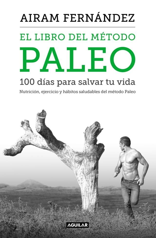  El libro del m&eacute;todo Paleo: 100 d&iacute;as para salvar tu vida(Kobo/電子書)