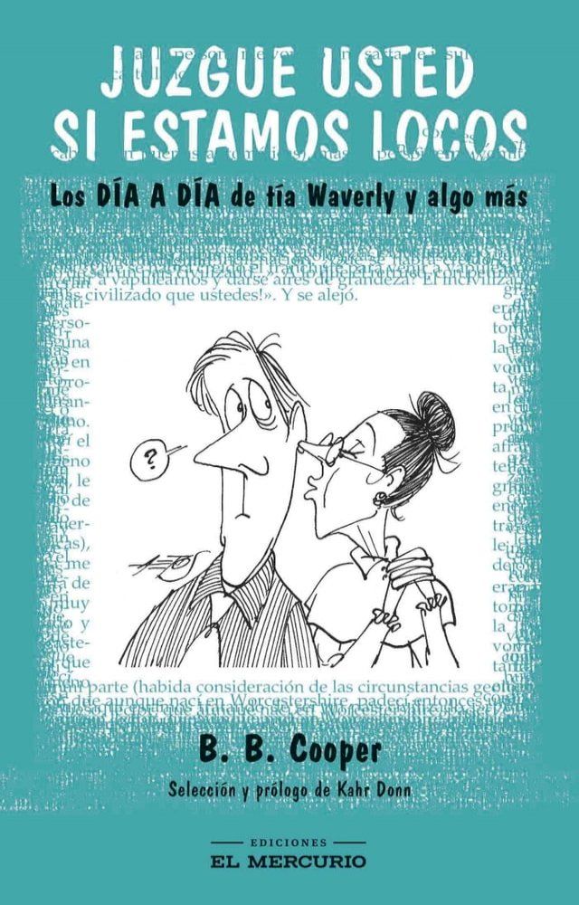  Juzgue usted si estamos locos: Los d&iacute;a a d&iacute;a de t&iacute;a Waverly y algo m&aacute;s(Kobo/電子書)