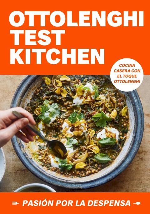 Ottolenghi Test Kitchen: Pasi&oacute;n por la despensa (Serie OTK 1)(Kobo/電子書)