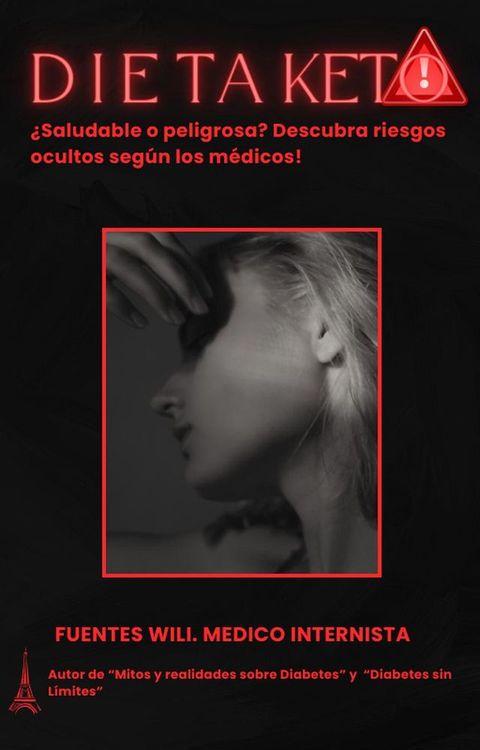 Dieta Keto. ¿Saludable o peligrosa? Descubra riesgos ocultos según los medicos!(Kobo/電子書)