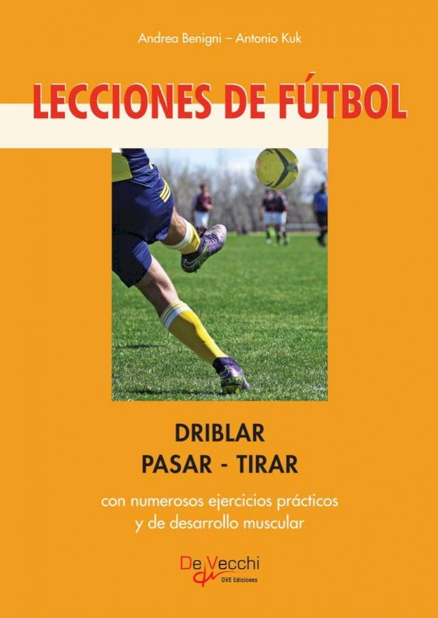  Lecciones de f&uacute;tbol. Driblar-pasar-tirar(Kobo/電子書)