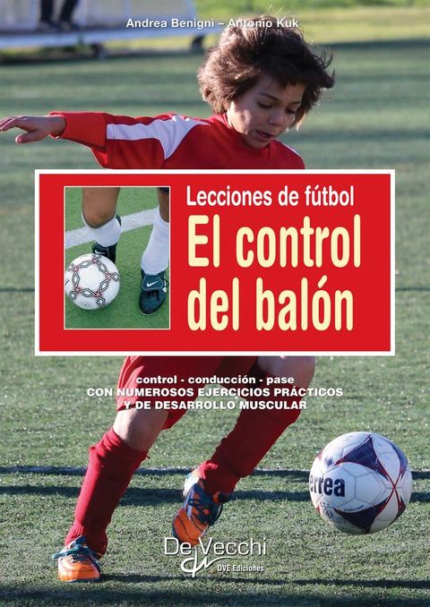 Lecciones de f&uacute;tbol. El control del bal&oacute;n(Kobo/電子書)