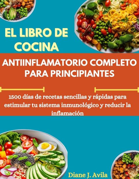 EL LIBRO DE COCINA ANTIINFLAMATORIO COMPLETO PARA PRINCIPIANTES(Kobo/電子書)