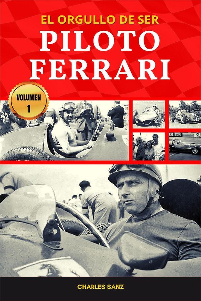  El orgullo de ser Piloto Ferrari – Volumen 1(Kobo/電子書)