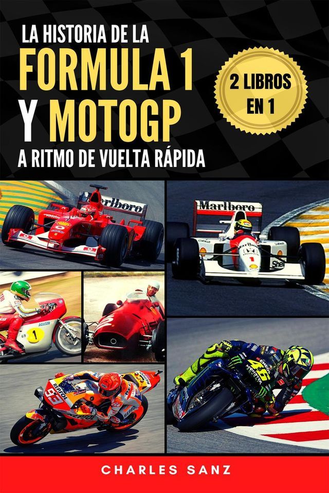  2 libros en 1: La historia de la Fórmula 1 y MotoGP a ritmo de vuelta rápida(Kobo/電子書)