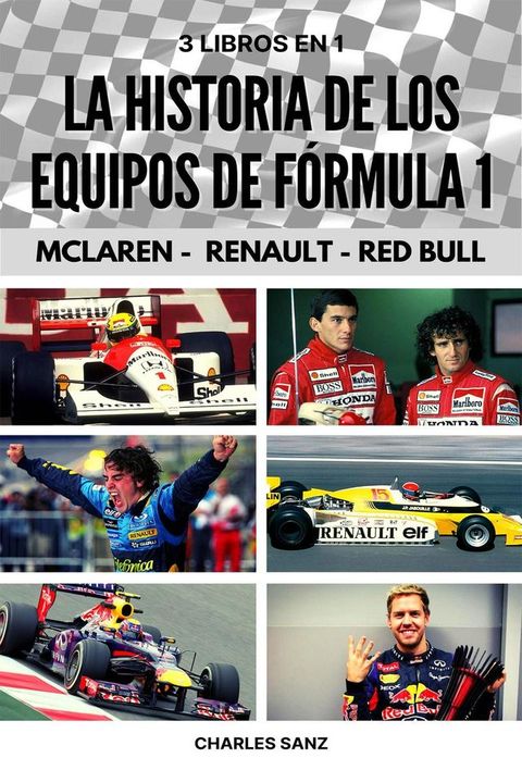 3 libros en 1: La historia de los equipos de Fórmula 1: McLaren - Renault - Red Bull(Kobo/電子書)