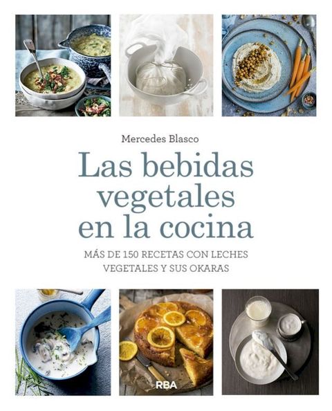 Las bebidas vegetales en la cocina(Kobo/電子書)