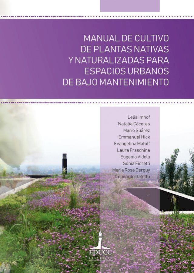  Manual de cultivo de plantas nativas y naturalizadas para espacios urbanos de bajo mantenimiento(Kobo/電子書)