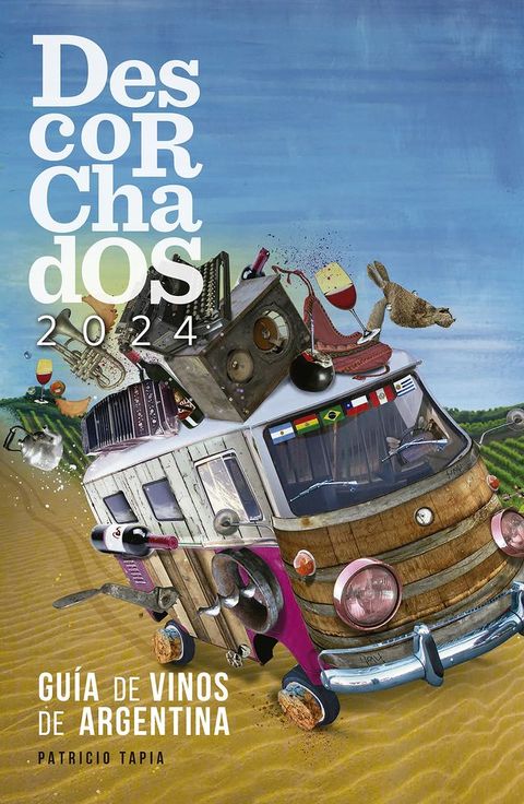 Descorchados 2024 Gu&iacute;a de vinos de Argentina(Kobo/電子書)