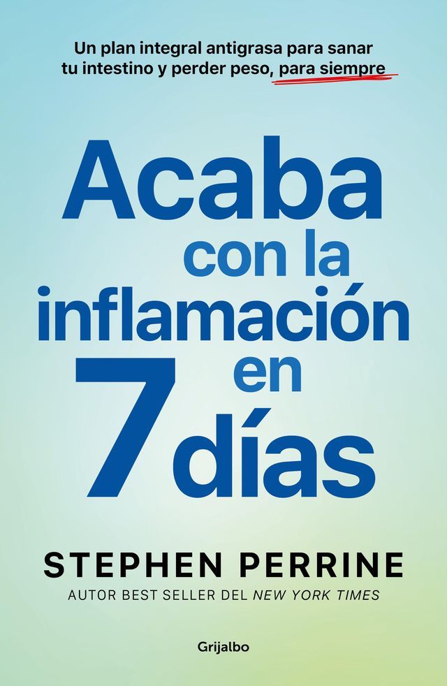  Acaba con la inflamaci&oacute;n en 7 d&iacute;as(Kobo/電子書)