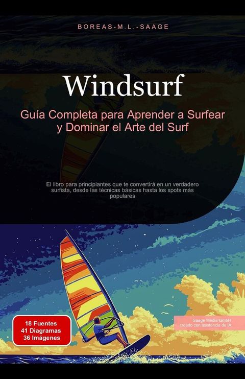 Windsurf: Guía Completa para Aprender a Surfear y Dominar el Arte del Surf(Kobo/電子書)