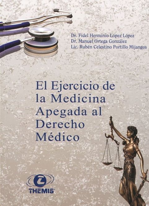 El Ejercicio de la Medicina Apegada al Derecho M&eacute;dico(Kobo/電子書)