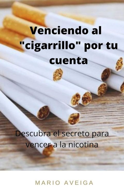 Venciendo al cigarrillo por tu cuenta(Kobo/電子書)