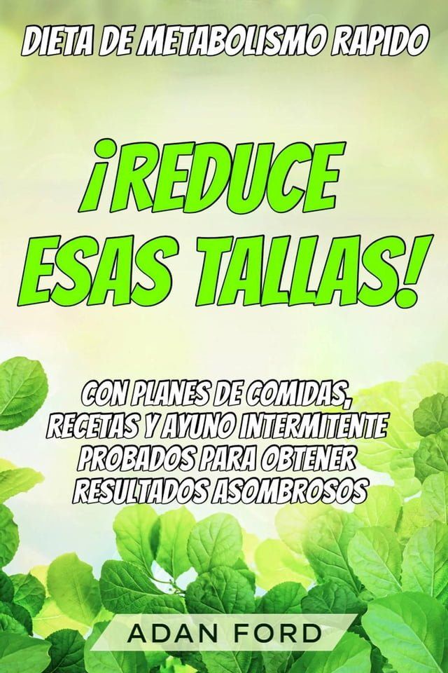  dieta de metabolismo rapido: &iexcl;reduce esas tallas!(Kobo/電子書)