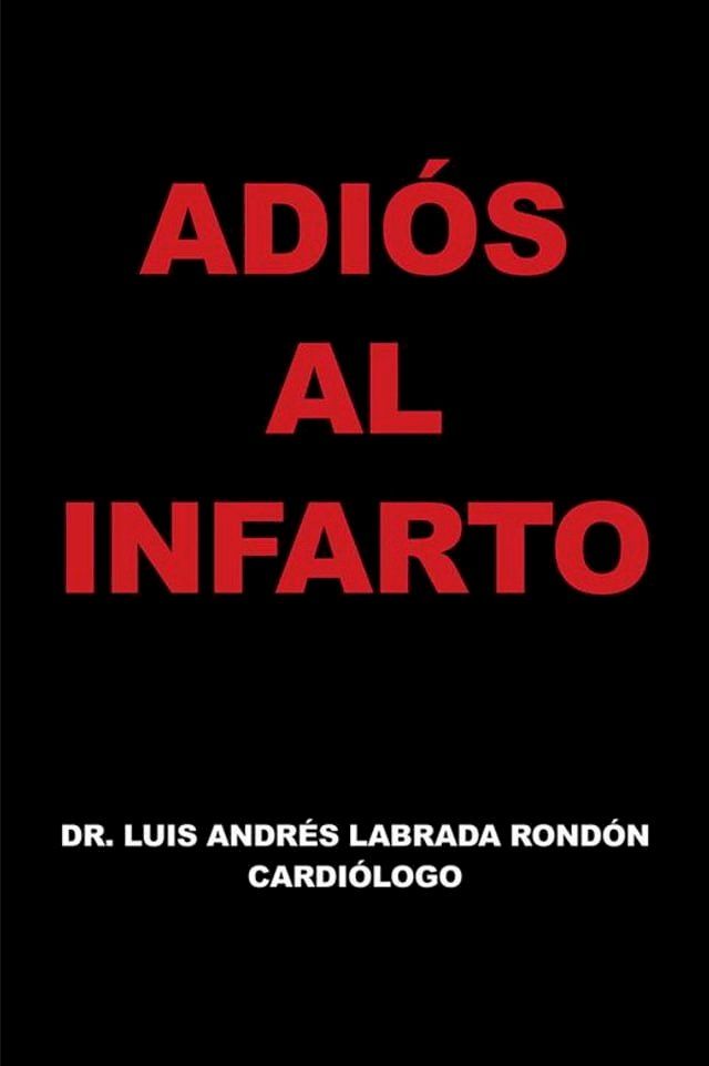  Adi&oacute;s Al Infarto(Kobo/電子書)