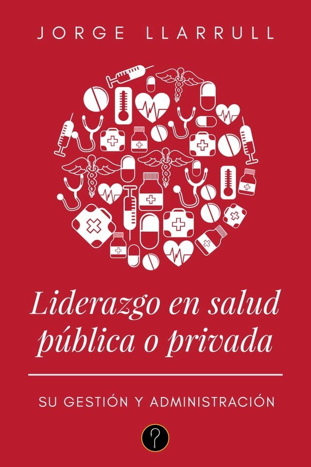  Liderazgo en salud pública o privada(Kobo/電子書)