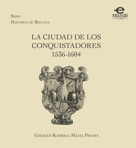 La ciudad de los conquistadores 1536-1604(Kobo/電子書)