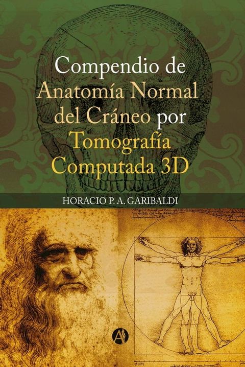 Compendio de anatom&iacute;a normal del cr&aacute;neo por tomograf&iacute;a computada 3D(Kobo/電子書)