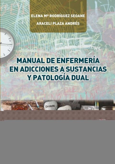 Manual de enfermer&iacute;a en adicciones a sustancias y patolog&iacute;a dual(Kobo/電子書)