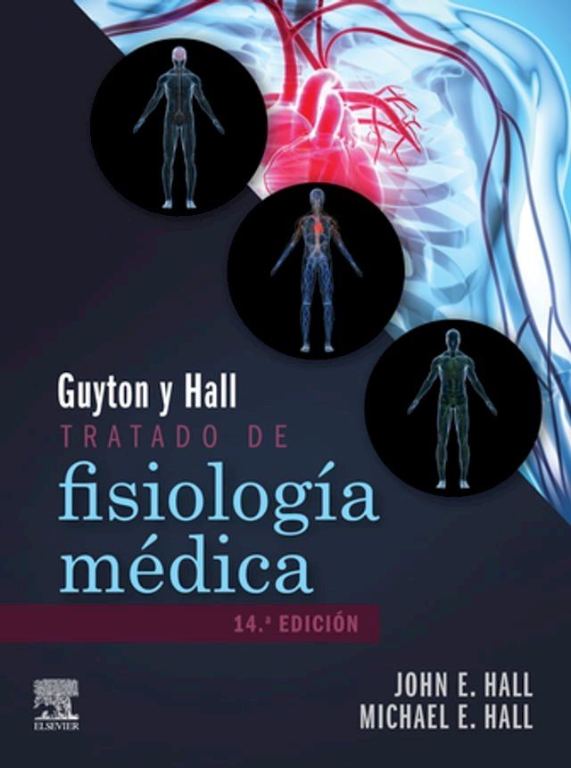  Guyton & Hall. Tratado de fisiolog&iacute;a m&eacute;dica(Kobo/電子書)