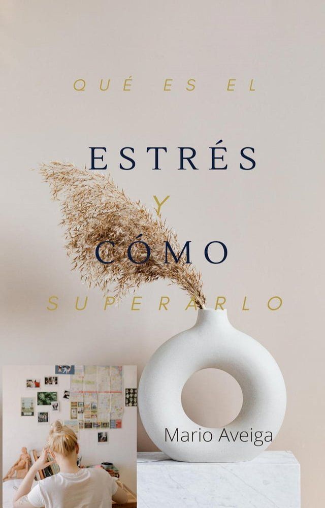  Qué es el estrés y cómo solucionarlo(Kobo/電子書)